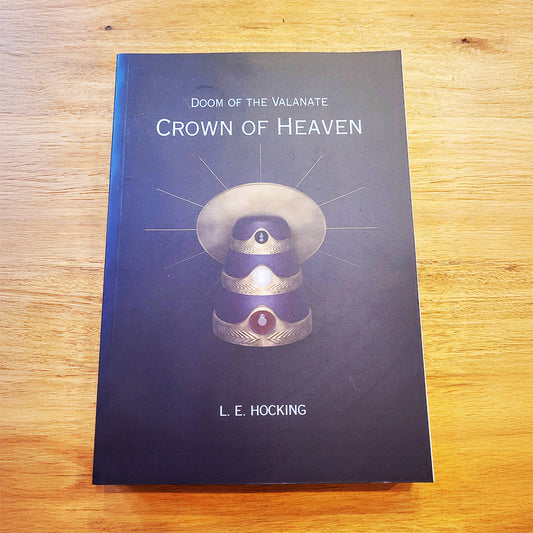 The front cover of the book 'Doom of the Valanate: Crown of Heaven' by L. E. Hocking