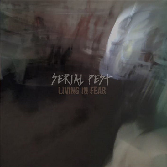 Album cover art for 'Living in Fear' by Serial Pest
