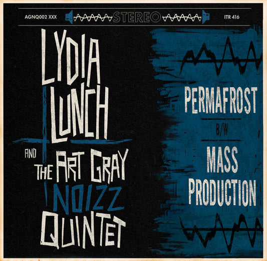 Lydia Lunch and the Art Gray Noizz Quintet - Permafrost / Mass Production